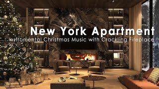 Luxury New York Apartment Ambience  Cozy Christmas Night with Smooth Jazz Fire Crackling Snowfall [upl. by Danuloff]