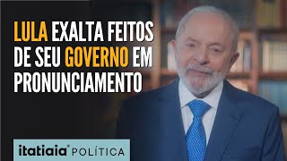 PRESIDENTE LULA FAZ PRONUNCIAMENTO EXALTANDO FEITOS DE 1 ANO E MEIO DE GOVERNO [upl. by Humfrid]