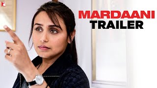 Mardaani  Official Trailer  Rani Mukerji  Tahir Raj Bhasin [upl. by Sucramrej]