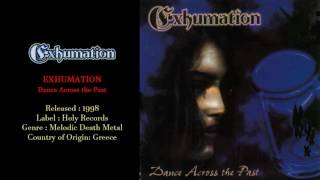 Exhumation  Dance Across the Past 1998 Full Album [upl. by Nelyt884]