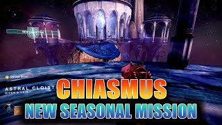 CHIASMUS  New Seasonal Mission Destiny 2 Gameplay [upl. by Ruel199]