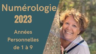 Numérologie 2023  Les Années Personnelles de 1 à 9 [upl. by Shuman]