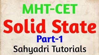 Solid State  MHTCET  Part1 [upl. by Nosiaj]