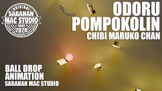 ODORU POMPOKOLIN  CHIBI MARUKO CHAN  Drop Ball Animation  Malaysian Instrumental Music [upl. by Eey]