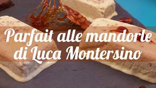 Parfait alle mandorle semifreddo di Luca Montersino ricetta [upl. by Eelta]