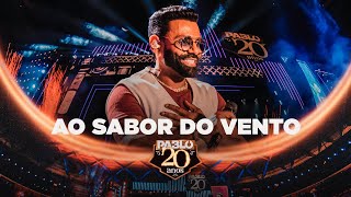 Pablo  Ao sabor do vento Pablo 20 anos [upl. by Enairda]