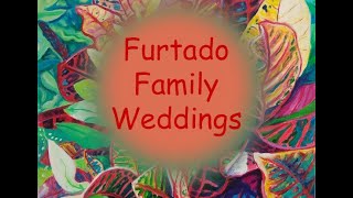 Furtado Family Weddings [upl. by Anikas719]