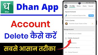 dhan account delete kaise kare  how to delete dhan account permanently [upl. by Nnylhtak]