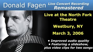 Donald Fagen 20060303 Westbury NY  Remastered Full Concert [upl. by Eellah]