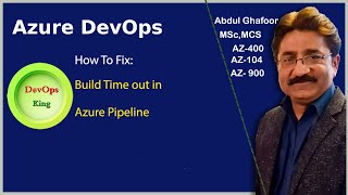 How to Fix the Build Time Out issue in Azure Pipeline for Azure DevOps [upl. by Lagiba]