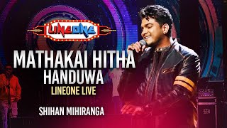 Mathakai Hitha Handuwa  Shihan Mihiranga  LineOne Band Live at Katunayake BOI Ground [upl. by Ardnoik348]