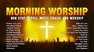 Non Stop Praise and Worship Music Playlist 2024 ✝️ Christian Music  Praise Worship Songs 2024 [upl. by Ellekim]