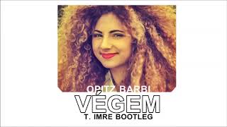 Opitz Barbi  Végem T Imre Bootleg Edit 2018 [upl. by Keviv]