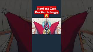 Nami and Zoro Reaction to see Buggy 😂 shorts anime viralvideo [upl. by Nnor]