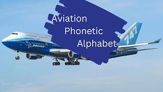 Aviation Phonetic Alphabet  247 Aviation [upl. by Ibby]