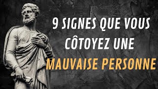 9 Signes ÉVIDENTS quil y a une MAUVAISE personne dans votre Entourage  Stoïcisme Leçons de vie [upl. by Yentruoc]