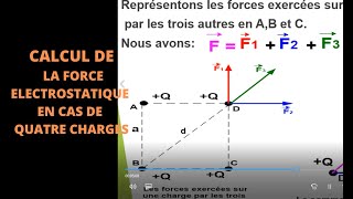 LOI DE COULOMB POUR QUATRE CHARGES partie 7 [upl. by Airotnahs456]