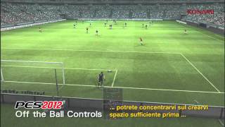 PES 2012 Gameplay italiano Video 06  Comandi senza palla  HD ITA [upl. by Rechaba633]