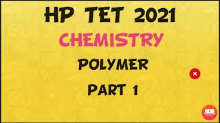 HP TETnon medicalCHEMISTRYPOLYMER part1 [upl. by Ereveneug]