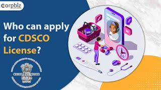 Who can Apply for CDSCO License CDSCO Registration SUGAM Portal Corpbiz [upl. by Nnahgaem]