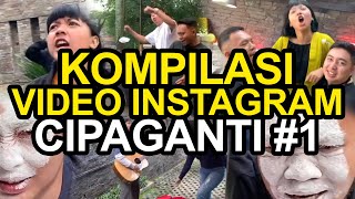 KOMPILASI VIDEO INSTAGRAM CIPAGANTI 1 [upl. by Tireb]