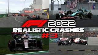 F1 2022 REALISTIC CRASHES 3 [upl. by Uthrop208]