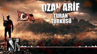 Ozan Arif  Turan Türküsü [upl. by Haleelahk]