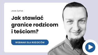 Webinar Jak stawiać granice rodzicom i teściom [upl. by Brenner]