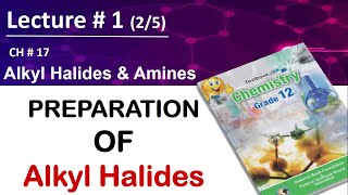 Lec  126  PREPARATION OF RX  CH17Alkyl Halide amp Amines  NBF Class 12 Chemistry [upl. by Calisa]