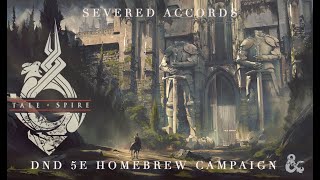 Severed Accords  E117  TaleSpire DnD 5e [upl. by Gaiser32]