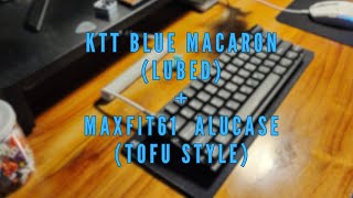 Ktt Blue Macaron lubed Typing Sound  Maxfit61 Alucase [upl. by Lledo]