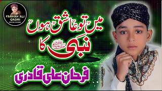 Super Hit Naat I Main Toh Ashiq Hoon Nabi Ka I Farhan Ali Qadri I Official Video [upl. by Rammaj960]