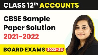 CBSE Sample Paper Solution Class 12 Accounts CBSE 202425 [upl. by Hallerson]