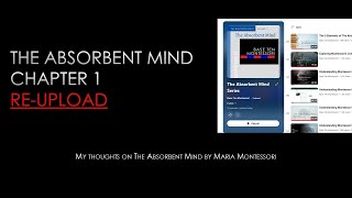 RE UPLOAD Chapter 1 From The Absorbent Mind by Maria Montessori  QuotesMy Thoughts [upl. by Tilford]