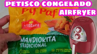 COMO FAZER MANDIOQUINHA CONGELADA NA AIRFRYER  Aipim  Macaxeira  fritadeira sem óleo [upl. by Monafo]