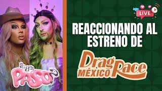 LIVE Reaccionando a Drag Race Mexico 2 [upl. by Acirderf]