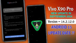 Vivo X90 Pro New Update in September Vivo X90 Pro 142120 Update  Vivo X90 Pro Battery Problem [upl. by Alderman295]