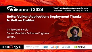 Vulkanised 2024 Better Vulkan Applications Deployment Thanks to Vulkan Profiles  Christophe Riccio [upl. by Limay913]