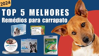 Top 5 Melhores Remédios Para Carrapato 2024 [upl. by Ainel421]