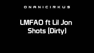 LMFAO ft Lil Jon  Shots Dirty HD [upl. by Bez470]