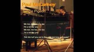 Paul McCartney amp Wings  Single Pigeon Lyrics [upl. by Ahsikcin74]