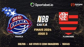 NBB FINAIS  FRANCA x FLAMENGO  Jogo 3  Ao vivo e com imagens  08062024 [upl. by Gladine296]