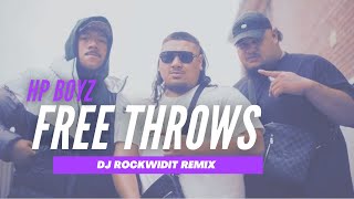 HP BOYZ  FREE THROWS REMIX DJ ROCKWIDIT MASHUP [upl. by Ynaffet]