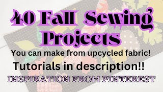 Fall Sewing Projects from Upcycled Fabric [upl. by Anilat814]