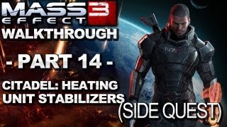 Mass Effect 3  Citadel Heating Unit Stabilizers  Walkthrough Part 14 [upl. by Anirbaz]