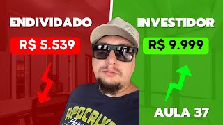 Renda Ativa x Renda Passiva  Curso De Endividado A Investidor  Aula 37 [upl. by Skees992]