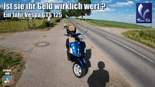 Ein Jahr Vespa GTS 125  ist sie ihr Geld wirklich wert [upl. by Atalanta]