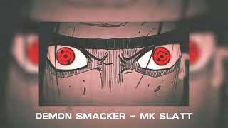 Demon Smacker  MK Slatt [upl. by Punak]