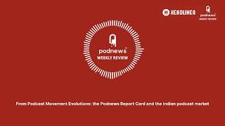 From Podcast Movement Evolutions the Podnews Report Card and the Indian podcast market [upl. by Imelida]