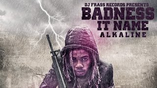 Alkaline  Badness It Name [upl. by Meadow]